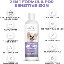 Load image into Gallery viewer, 2-in-1 Oatmeal Dog Shampoo &amp; Conditioner with all natural ingredients + 4-in-1 Dog Ear Cleaner

